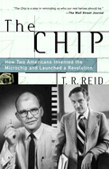 The Chip: How Two Americans Invented the Microchip and Launched a Revolution