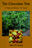 The Chocolate Tree: A Natural History of Cacao