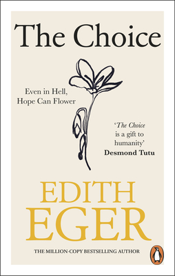 The Choice - Eger, Edith