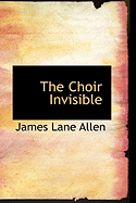 The Choir Invisible