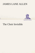 The Choir Invisible