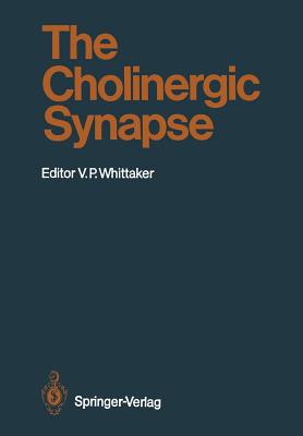 The Cholinergic Synapse - Whittaker, Victor P (Editor)