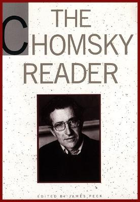The Chomsky Reader - Chomsky, Noam, and Peck, James (Introduction by)