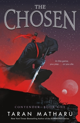 The Chosen: Contender Book 1 - Matharu, Taran