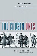 The Chosen Ones: Test Pilots in Action