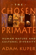 The Chosen Primate: Human Nature and Cultural Diversity