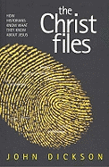 The Christ Files: How Historians Know What They Know About Jesus