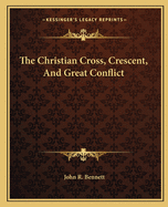 The Christian Cross, Crescent, and Great Conflict