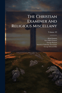 The Christian Examiner and Religious Miscellany (Volume 49)