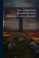 The Christian Examiner and Religious Miscellany Volume 51