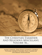 The Christian Examiner and Religious Miscellany, Volume 56
