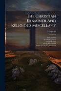 The Christian Examiner and Religious Miscellany Volume 61