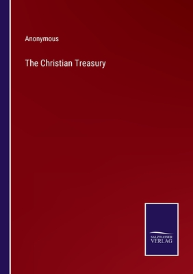 The Christian Treasury - Anonymous