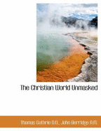 The Christian World Unmasked