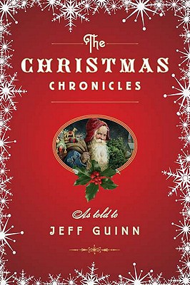 The Christmas Chronicles - Guinn, Jeff