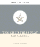 The Christmas Play: A Fable for the Holidays