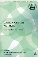 The Chronicler as Author: Studies in Text and Texture