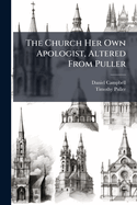 The Church Her Own Apologist, Altered From Puller