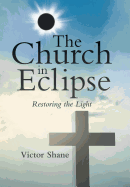 The Church in Eclipse: Restoring the Light