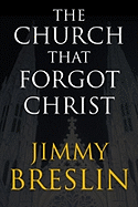 The Church That Forgot Christ