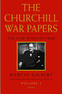 The Churchill War Papers: The Ever-Widening War