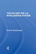 The CIA and the U.S. Intelligence System