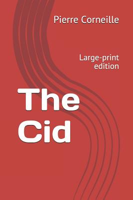The Cid: Large-Print Edition - Rutter, Joseph (Translated by), and Pierce, John R (Editor)