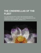 The Cinderellas of the fleet