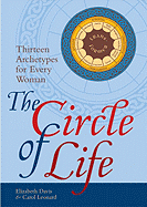 The Circle of Life: Thirteen Archetypes for Every Woman