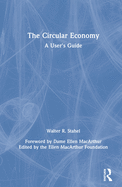 The Circular Economy: A User's Guide