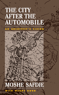 The City After the Automobile: An Architect's Vision