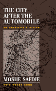 The City After The Automobile: An Architect's Vision