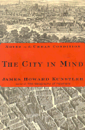 The City in Mind: Notes on the Urban Condition