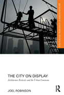 The City on Display: Architecture Festivals and the Urban Commons