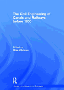 The Civil Engineering of Canals and Railways Before 1850