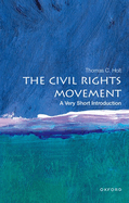 The Civil Rights Movement: A Very Short Introduction