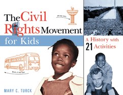 The Civil Rights Movement for Kids: A History with 21 Activities Volume 15