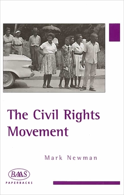 The Civil Rights Movement - Newman, Mark
