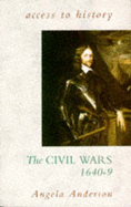 The Civil Wars, 1640-49