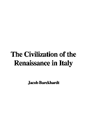 The Civilization of the Renaissance in Italy