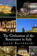 The Civilization of the Renaissance in Italy