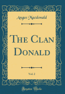 The Clan Donald, Vol. 2 (Classic Reprint)