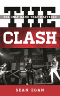 The Clash: The Only Band That Mattered