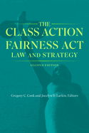 The Class Action Fairness ACT: Law and Strategy, Second Edition