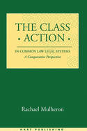 The Class Action in Common Law Legal Systems: A Comparative Perspective