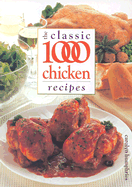 The Classic 1000 Chicken Recipes