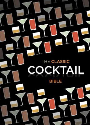 The Classic Cocktail Bible - Spruce