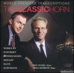 The Classic Horn: World Premiere Transcriptions