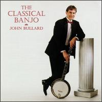 The Classical Banjo - Greg Giannascoli (vibraphone); John Bullard (banjo); John Patykula (guitar); Steve Bennett (harp guitar); William Comita (cello)