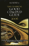 The Classical Good CD and DVD Guide